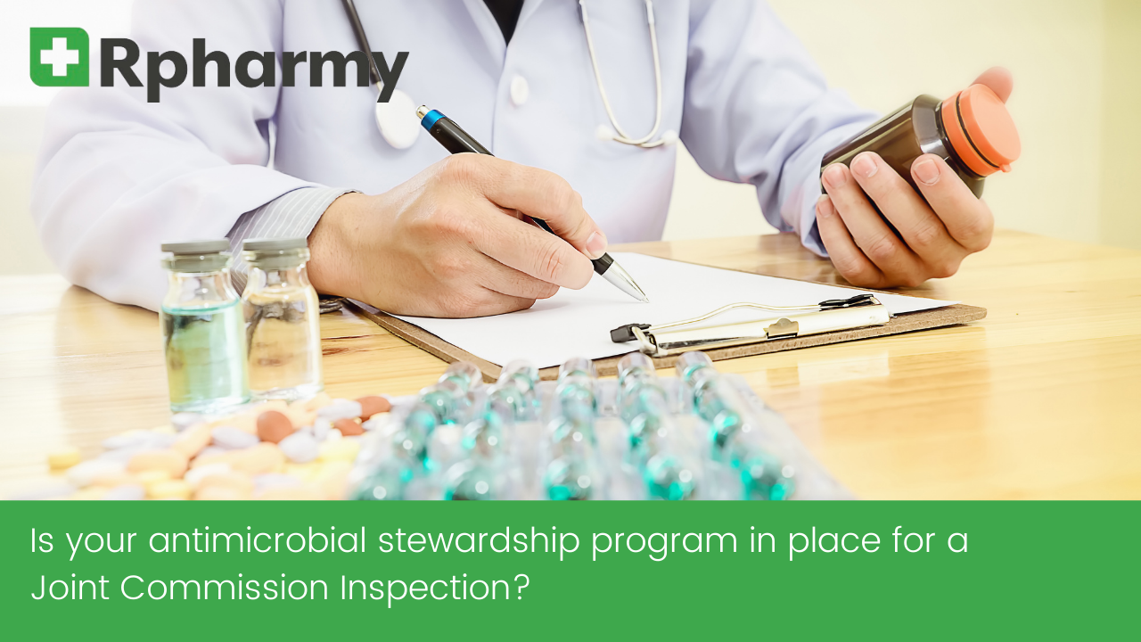 Up Close Joint Commission Requirements for Antimicrobial Stewardship